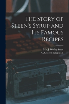 Paperback The Story of Steen's Syrup and Its Famous Recipes Book