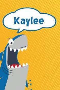 Paperback Kaylee: Personalized Shark Handwriting Practice Paper for Kids Notebook 120 Pages 6x9 Book