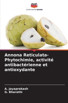 Paperback Annona Reticulata-Phytochimie, activité antibactérienne et antioxydante [French] Book