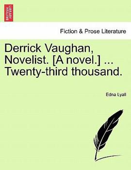 Derrick Vaughan: Novelist (Classic Reprint)