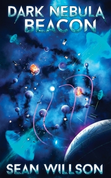 Beacon - Book #4 of the Dark Nebula