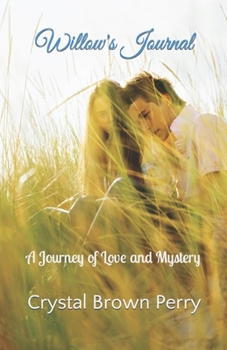 Paperback Willow's Journal: A Journey of Love and Mystery Book