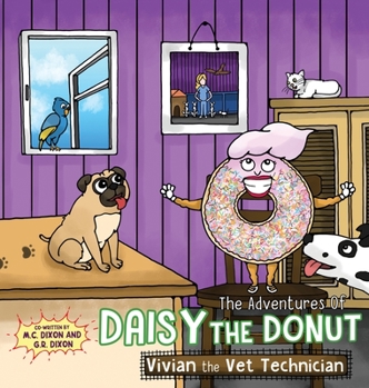 Hardcover The Adventures of Daisy the Donut: Vivian the Vet Technician Book