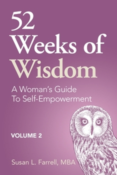 Paperback 52 Weeks of Wisdom: A Woman's Guide to Self-Empowerment, Volume 2 Book