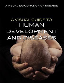 Library Binding A Visual Guide to Human Development and Diseases Book