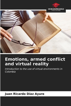 Paperback Emotions, armed conflict and virtual reality Book