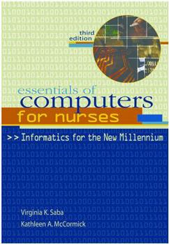 Paperback Essentials of Computers for Nurses: Informatics for the New Millennium Book