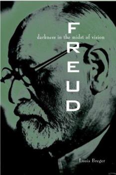 Hardcover Freud: Darkness in the Midst of Vision Book