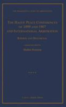 Hardcover The Hague Peace Conferences of 1899 and 1907 and International Arbitration: Reports and Documents Book