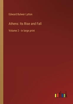 Paperback Athens: Its Rise and Fall: Volume 2 - in large print Book