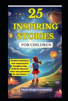 Paperback 25 Inspiring Stories for Children: Help discover their potential! Book