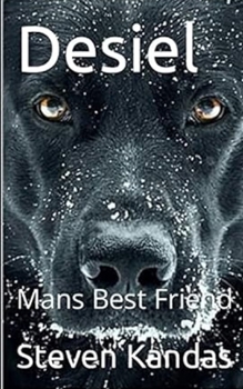 DESIEL: Man's Best Friend