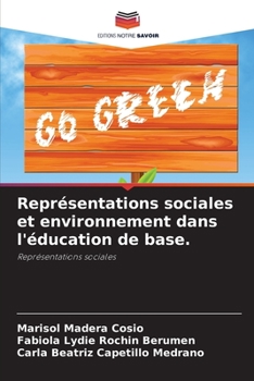 Représentations sociales et environnement dans l'éducation de base.: Représentations sociales