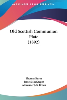 Hardcover Old Scottish Communion Plate (1892) Book