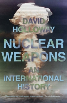 Hardcover Nuclear Weapons: An International History Book