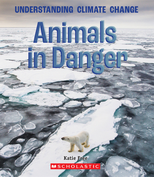 Paperback Animals in Danger (a True Book: Understanding Climate Change) Book