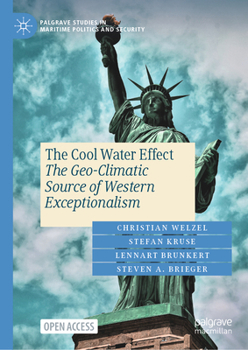 Hardcover The Cool Water Effect: The Geo-Climatic Source of Western Exceptionalism Book