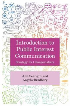 Paperback Public Interest Communications: Strategy for Changemakers Book