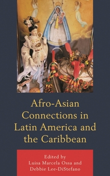 Hardcover Afro-Asian Connections in Latin America and the Caribbean Book
