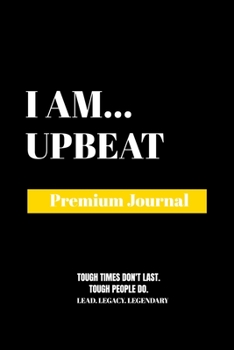 Paperback I Am Upbeat: Premium Journal Book