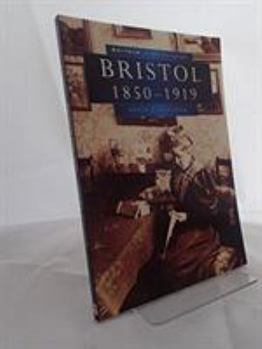 Paperback Britain in old photographs: Bristol 1850-1919 Book