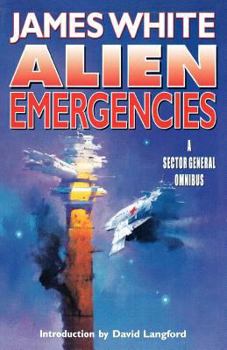 Alien Emergencies: A Sector General Omnibus - Book  of the Sector General