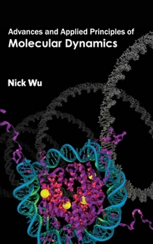 Hardcover Advances and Applied Principles of Molecular Dynamics Book