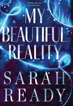 My Beautiful Reality - Book #2 of the My Dear Illusion