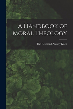 Paperback A Handbook of Moral Theology Book