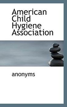 Paperback American Child Hygiene Association Book
