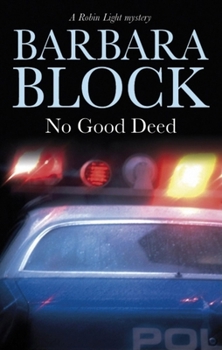 No Good Deed (Robin Light Mysteries) - Book #10 of the Robin Light