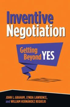 Hardcover Inventive Negotiation: Getting Beyond Yes Book