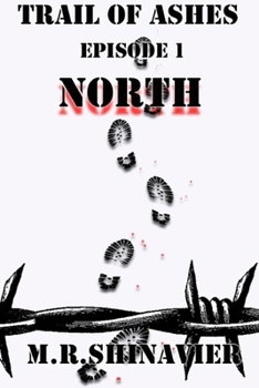 Paperback Trail of Ashes: Episode One - North Book