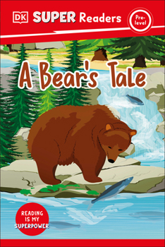 Hardcover DK Super Readers Pre-Level a Bear's Tale Book
