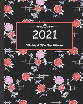 2021 Weekly & Monthly Planner: Calendar 2021 with relaxing designs and amazing quotes : 01 Jan 2021 to 31 Dec 2021, 141 ligned pages with flolar cover printed on high quality.
