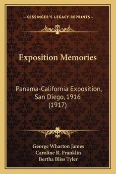 Paperback Exposition Memories: Panama-California Exposition, San Diego, 1916 (1917) Book