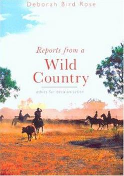 Paperback Reports from a wild country: Ethics of decolonisation Book