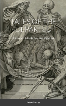 Paperback Tales of the Departed: 25 stories of death, fear, and liberation Book