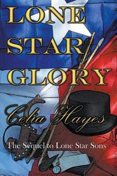 Paperback Lone Star Glory: Continuing the Entertaining and Mostly If Not Always True Adventures of Texas Ranger Jim Reade and his Blood Brother D Book