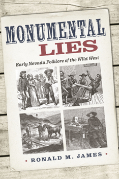 Paperback Monumental Lies: Early Nevada Folklore of the Wild West Book