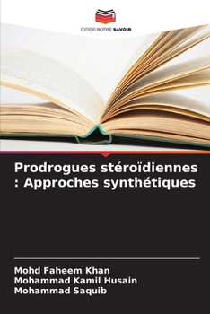 Paperback Prodrogues stéroïdiennes: Approches synthétiques [French] Book