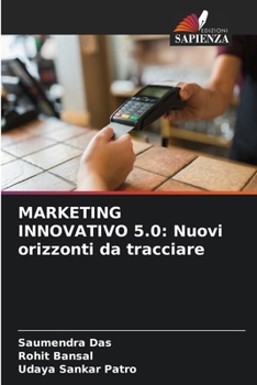 Marketing Innovativo 5.0: Nuovi orizzonti da tracciare (Italian Edition)