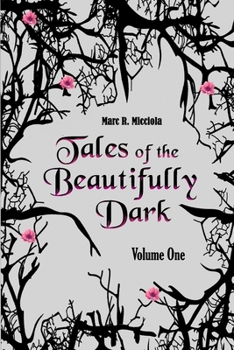 Paperback Tales of the Beautifully Dark: Volume One Book