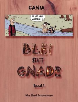 Paperback Blei statt Gnade: Rauchende Colts und qualmende Socken [German] Book