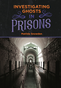 Hardcover Investigating Ghosts in Prisons Book