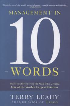 Hardcover Management in Ten Words: Practical Advice from the Man Who Created One of the World's Largest Retailers Book