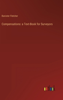 Hardcover Compensations: a Text-Book for Surveyors Book