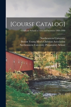 Paperback [Course Catalog]; Graduate School of Arts and Sciences 1989-1990 Book