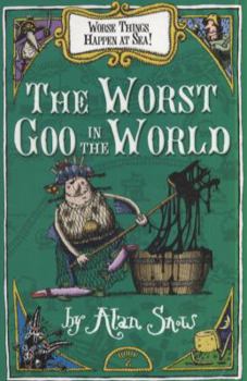 The Worst Goo in the World - Book #2.2 of the Ratbridge Chronicles