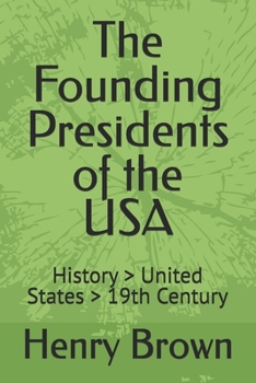 Paperback The Founding Presidents of the USA Book